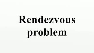 Rendezvous problem [upl. by Arley547]