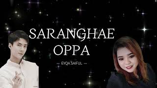 SARANGHAE OPPA  EYQA SAIFUL [upl. by Domini484]