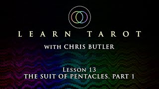 Learn Tarot Lesson 13 The Suit of Pentacles Part 1 [upl. by Ennyrb289]