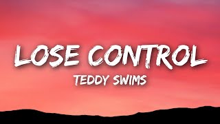 Teddy Swims  Lose Control Lyrics [upl. by Guzel]