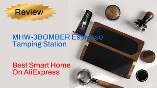 Review MHW3BOMBER Espresso Tamping Station  Top 5 Best Smart Home Product On AliExpress [upl. by Iggie]