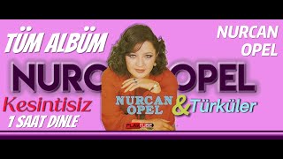 NURCAN OPEL  TÜRKÜLER 1351 ALBÜM TÜRKÜOLA nurcanopel plaktube Satmışım Anasını Ben Bu Dünyanın [upl. by Rachael]