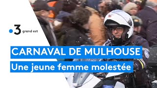 Mulhouse  une jeune femme molestée au carnaval de Mulhouse [upl. by Cuttler891]