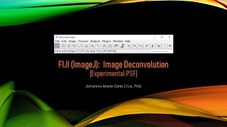 FIJI ImageJ Image Deconvolution Experimental PSF [upl. by Enelrak231]