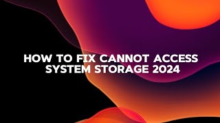 How To Fix Cannot Access System Storage 2024 [upl. by Brasca384]