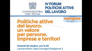 IV FORUM Politiche Attive “Politiche attive del lavoro un valore per persone imprese e territori” [upl. by Norrahs171]