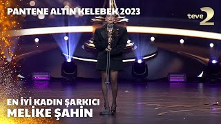 Pantene Altın Kelebek 2023 En İyi Kadın Şarkıcı – Melike Şahin [upl. by Harim65]