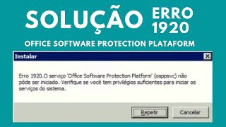 Passo a Passo Corrigir ERRO 1920  OSPPSVC  Office Software Protection Plataform [upl. by Eyllib]