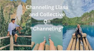 Channeling llasa and Collective on quotChannelingquot [upl. by Terchie]