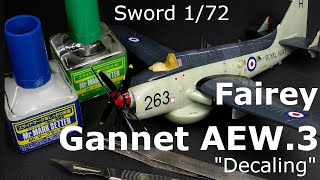 Aircraft Model  Sword 172 Fairey Gannet AEW3 Part23 quotDecalingquot [upl. by Ramsa]