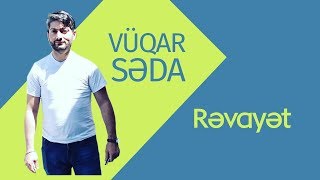 Vüqar Səda ft Elnarə EVA Rəvayət 2 [upl. by Amuh347]