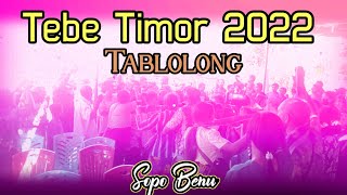 Lagu Tebe Timor terbaru 2022 • TABLOLONG  Cover Sopo Benu [upl. by Rudin]