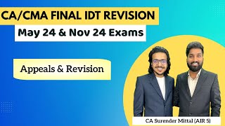 CACMA Final IDT Revision MayNov 24  Appeals amp Revision  By CA Surender Mittal AIR 5 [upl. by Tarrance]