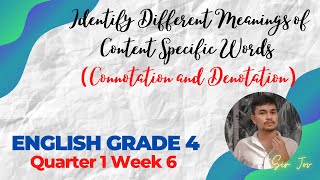 English Grade 4 Quarter 1 Week 6 Connotation and Denotation [upl. by Eiggam]