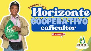 Programa radial Horizonte Cooperativo Caficultor Octubre 24 2024 [upl. by Aiekan]