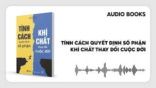 Sách nói  Tính cách quyết định số phận Khí chất thay đổi cuộc đời  Audio Book [upl. by Ranchod223]