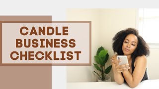 Candle Business Checklist STARTING A NEW CANDLE BUSINESS  Candle Business Tips [upl. by Einnos871]