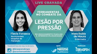 Live Nestlé e Braspen  Ferramenta no combate da Lesão por Pressao [upl. by Yelha]