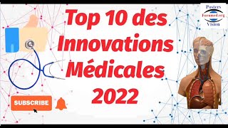 Top 10 innovations technologiques médicales pour lannée scientifique 2022 dans le Domaine de Santé [upl. by Ardnekat]