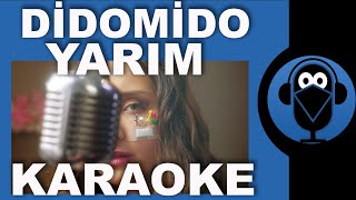 DİDOMİDO  YARIM   Karaoke   Sözleri  Lyrics  Fon Müziği  COVER [upl. by Enelaehs]