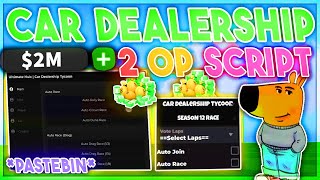 BEST 2 OP SCRIPTS Car Dealership Tycoon Hack Auto Farm Auto Race Auto Upgrade  INF Money [upl. by Ttevi]