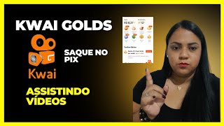 Como ganhar muitos Kwai Golds  Assistindo vídeos e saque no pix [upl. by Swift]