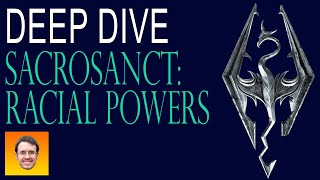 SACROSANCT  deep dive NEW POWERS FOR EVERY RACE [upl. by Merrilee]