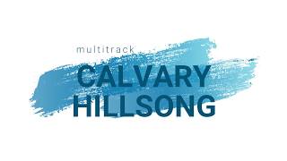 CALVARY HILLSONG Multitrack [upl. by Eerat]