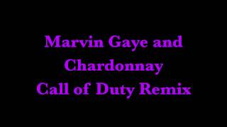 Marvin Gaye amp Chardonnay Call of Duty Remix [upl. by Walworth714]