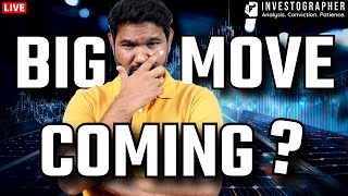 🔴BIG MOVE COMING   Nifty Prediction  Investographer [upl. by Giardap]