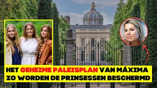 Het Geheime Paleisplan Van Maxima Zo Worden de Prinsessen Beschermd [upl. by Giannini665]