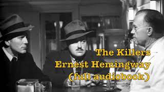 The Killers  Ernest Hemingway full audiobook [upl. by Ordway]