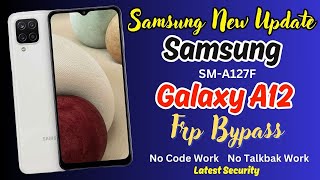 New Samsung 2024 Security Patch Frp Bypass  Samsung Galaxy A12 SMA127F Frp Bypass [upl. by Aiket431]