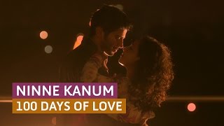 Ninne Kanum 100 Days of Love  Official Full Video Song HD  Kappa TV [upl. by Enom]