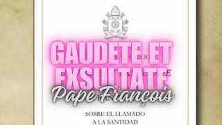 Gaudete et Exsultate  commentaires [upl. by Suneya]