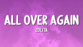 Zolita  All Over Again Lyrics [upl. by Odlaniger435]