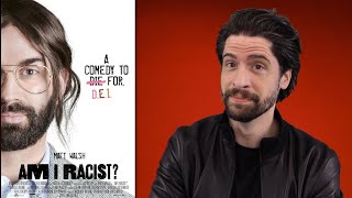 Am I Racist  Movie Review [upl. by Nnaeoj]