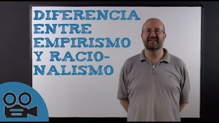 Diferencia entre Empirismo y Racionalismo [upl. by Hilbert]