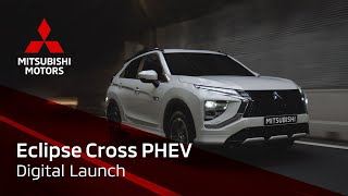 Mitsubishi Eclipse Cross PHEV  Digital Launch [upl. by Mchenry]