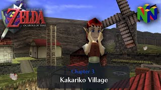 Kakariko Village Chapter 3  Legend of Zelda Ocarina of Time N64 [upl. by Rosana]