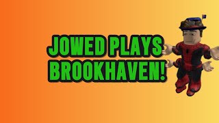 JOWED PLAYS BROOKHAVEN🙂 [upl. by Marmawke568]