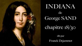 George SAND quot INDIANA quot chapitre 1830  audio soustitrés [upl. by Repsag641]