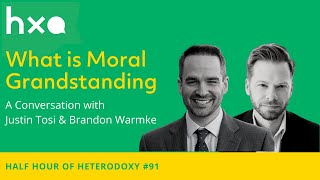 91 What Is Moral Grandstanding with Justin Tosi amp Brandon Warmke [upl. by Sivie313]