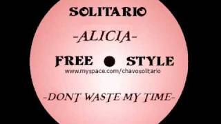 ALICIA  DONT WASTE MY TIME  latin freestyle [upl. by Aryhs]