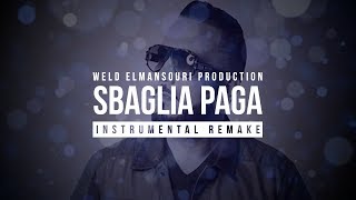 INSTRUMENTAL REMIX Reda Taliani quotSbaglia Pagaquot 2017 Prod By Weld Elmansouri Production [upl. by Yolande]