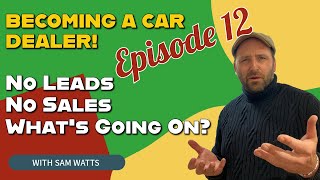 Where are all the Customers Becoming a Car Dealer  Episode 12 [upl. by Adnalay]