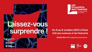 Les Échappées inattendues la science racontée par le CNRS  Du 6 au 8 octobre 2023 à Paris [upl. by Eglanteen749]