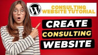 How To Create A Consulting Website In WordPress 🔥  Consulting Business Website Tutorial [upl. by Mungam]