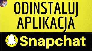 Odinstaluj SNAPCHAT App jak USUNĄĆ aplikacja Snap Rozmowa wideo Zespół  z mojego telefonu [upl. by Arag964]