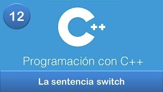 12 Programación en C  Condicionales  La sentencia switch [upl. by Constantia]